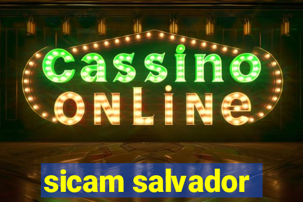 sicam salvador